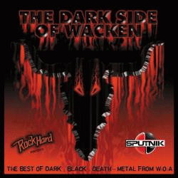 Compilations : The Dark Side Of Wacken (The Best Of Dark, Black And Death Metal From W:O:A